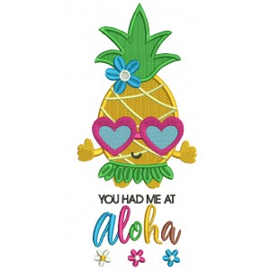 You Had Me At Aloha Pineapple Filled Machine Embroidery Design Digitized Pattern